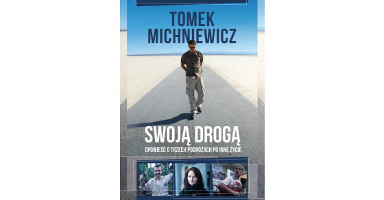Swoją drogą – Tomasz Michniewicz